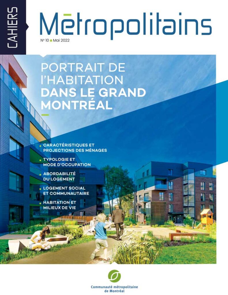 Cahiers métropolitains no10 - Portrait de l'habitation dans le Grand Montréal